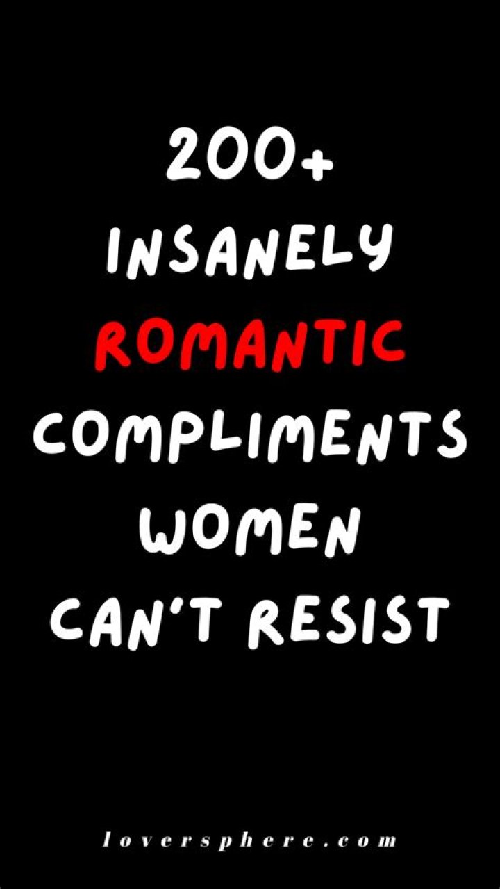 20 Compliments Women Can't Resist