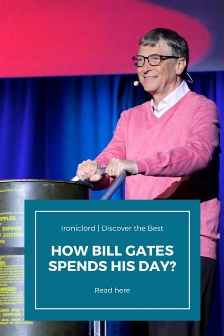 How Does Bill Gates Spend His Day?