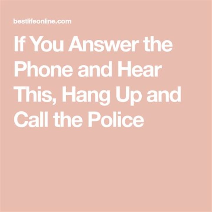 If You Answer the Phone and Hear This, Hang Up and Call the Police